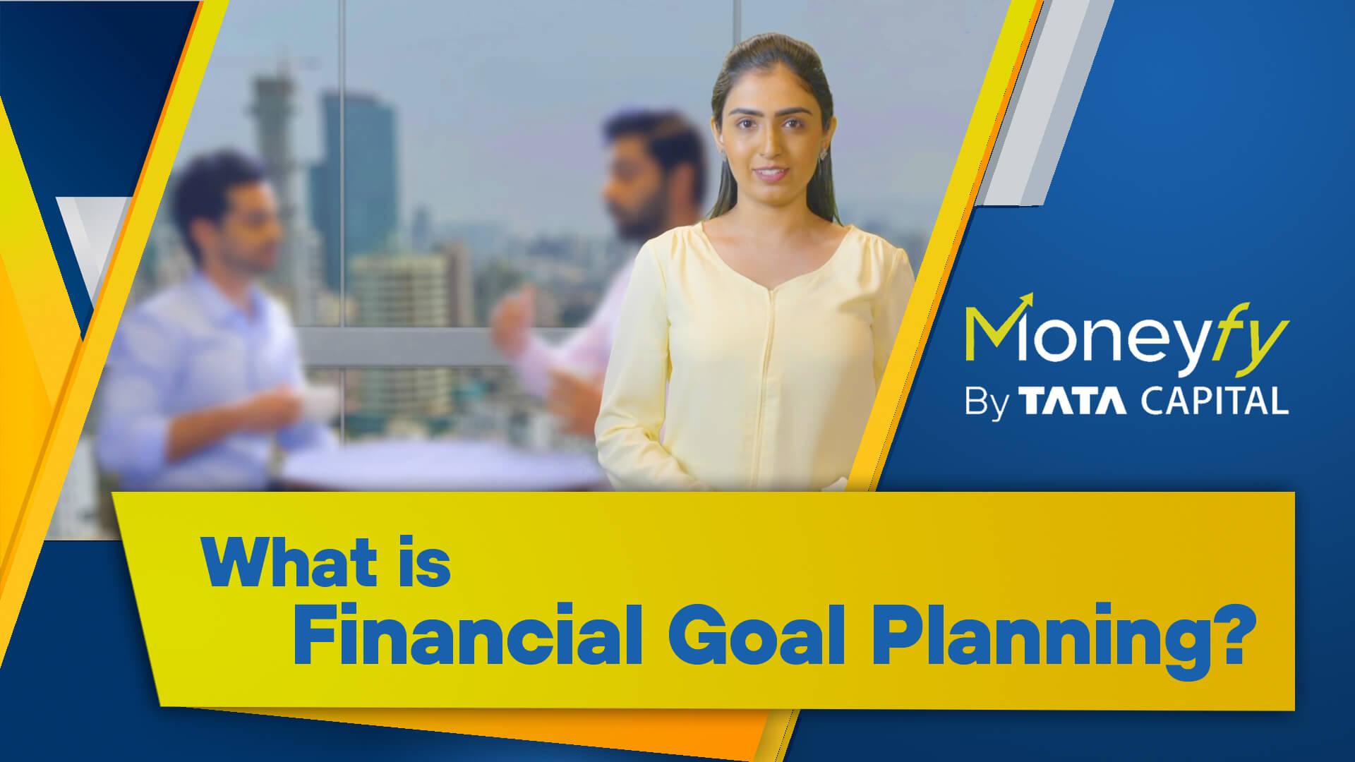 Tips for financial goal planning